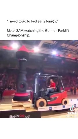 “| need to go to bed early tonight” Me at 3AM watching the German Forklift