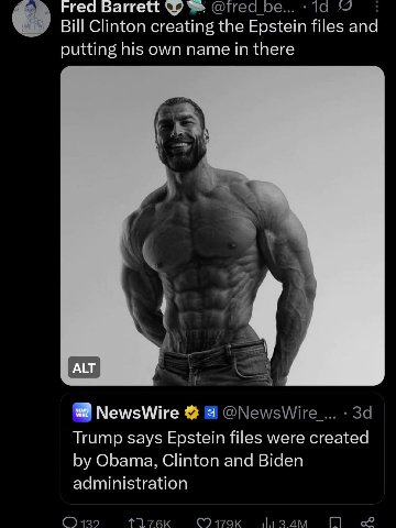 Fred Barrett @ired_be... 1a 33 Bill Clinton creating the Epstein files and putting his own name in there NewsWire За Trump says Epstein files were created Obama, Clinton and Biden administration
