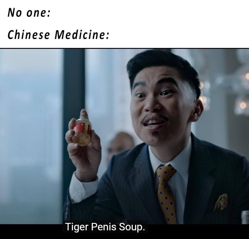 опе: Chinese Medicine: Tiger Penis Soup