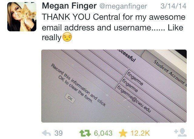 3/14/14 Megan Finger @meganfinger THANK YOU Central for my awesome email and username Like 39 +3 6,043