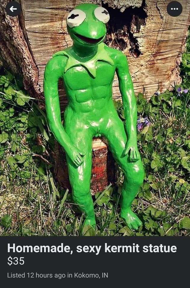 3 2% AN А 4 pet у и Homemade, sexy kermit statue Listed 12 hours ago in Kokomo, IN