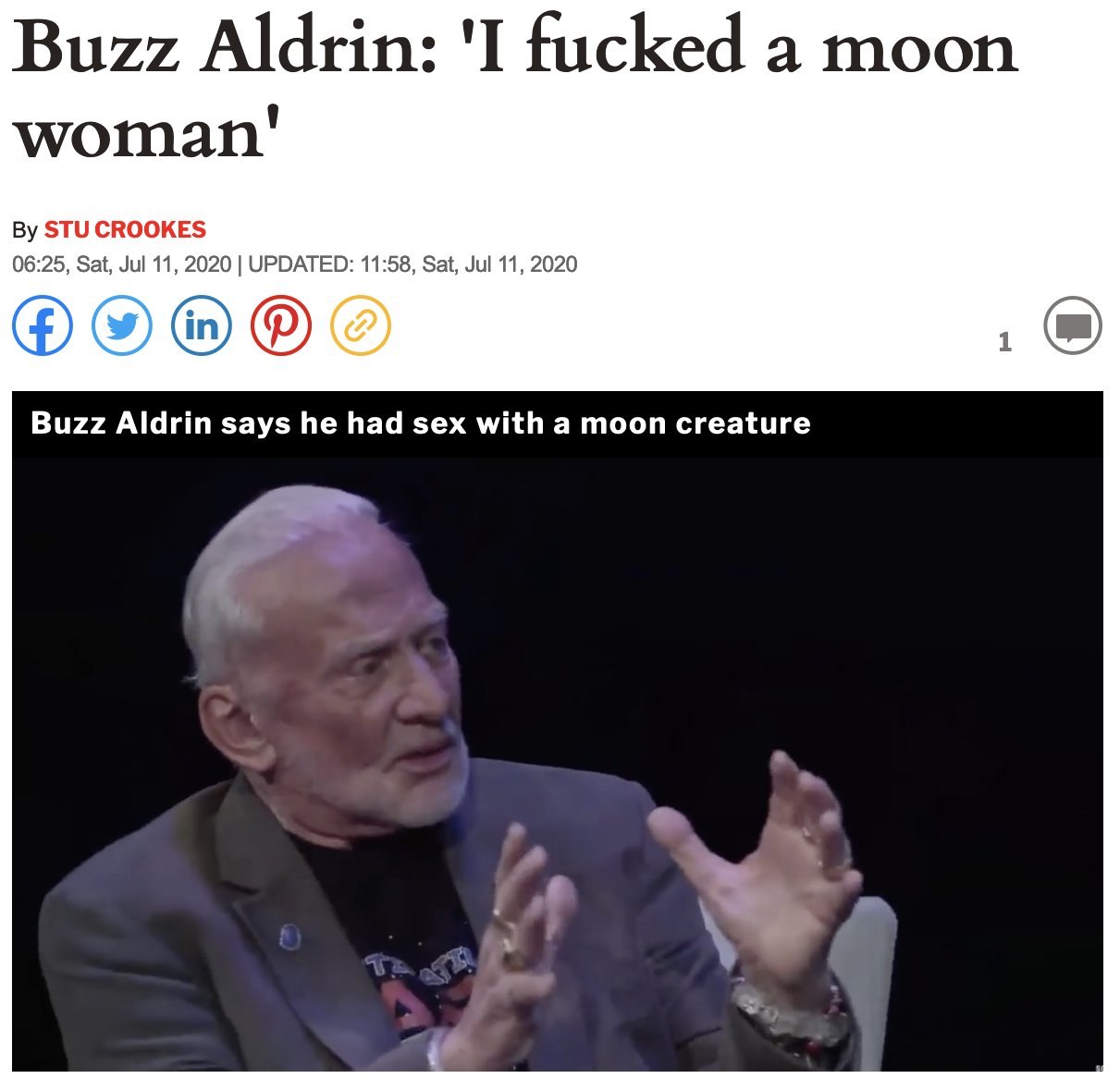 Buzz Aldrin: 'I fucked а moon мотап' STU CROOKES 06:25, Sat, Jul 11, 2020 UPDATED: 11:58, Sat, Jul 11, 2020 Buzz Aldrin says he had sex with а moon creature