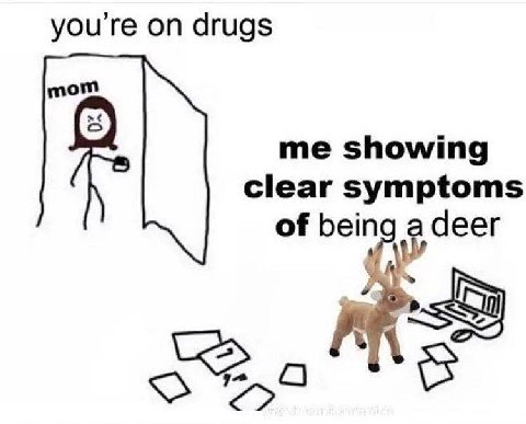 you're on drugs mom me showing clear symptoms of bein
