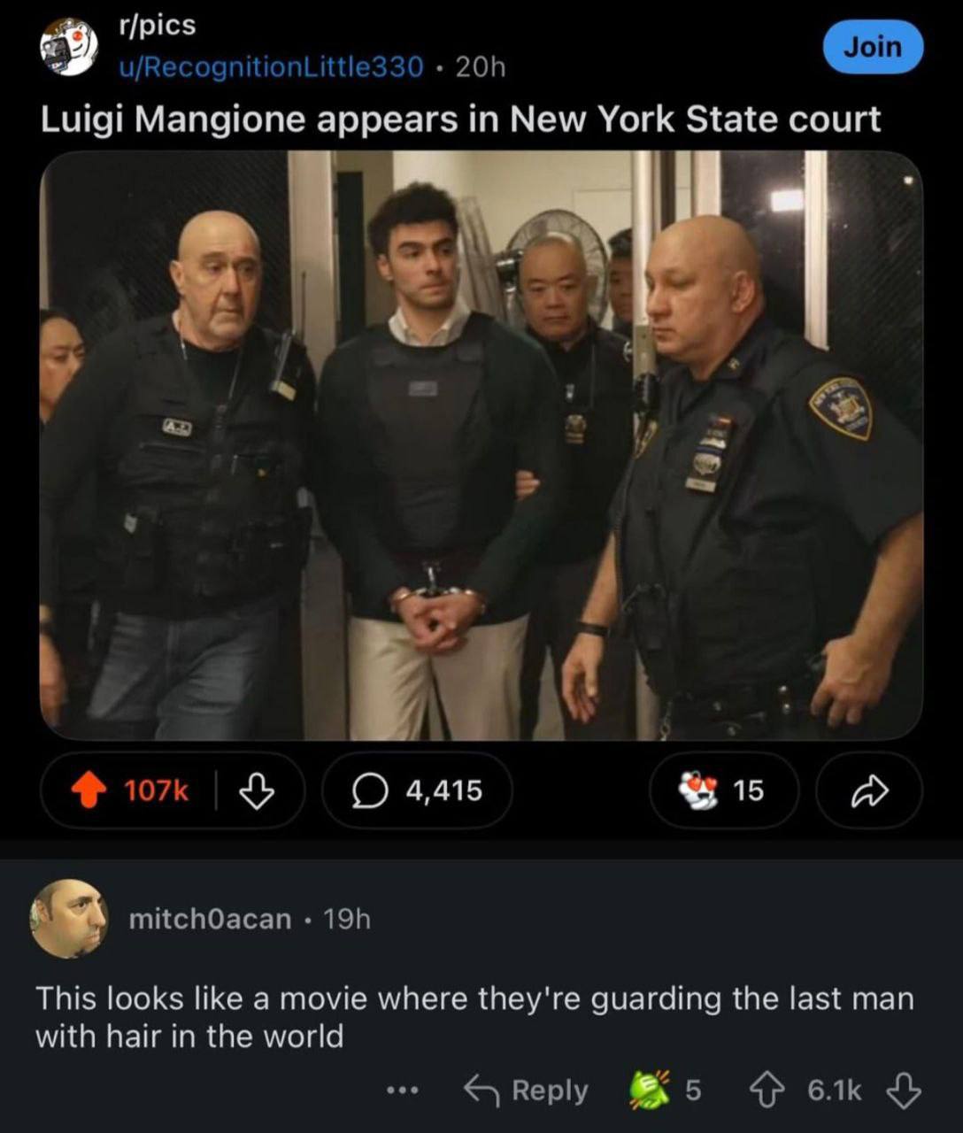 u/RecognitionLittle330 Luigi Mangione appears in New York State court и 2 у (О 4,415 15 mitchOacan This looks like a movie where they're guarding the last man with hair in the world