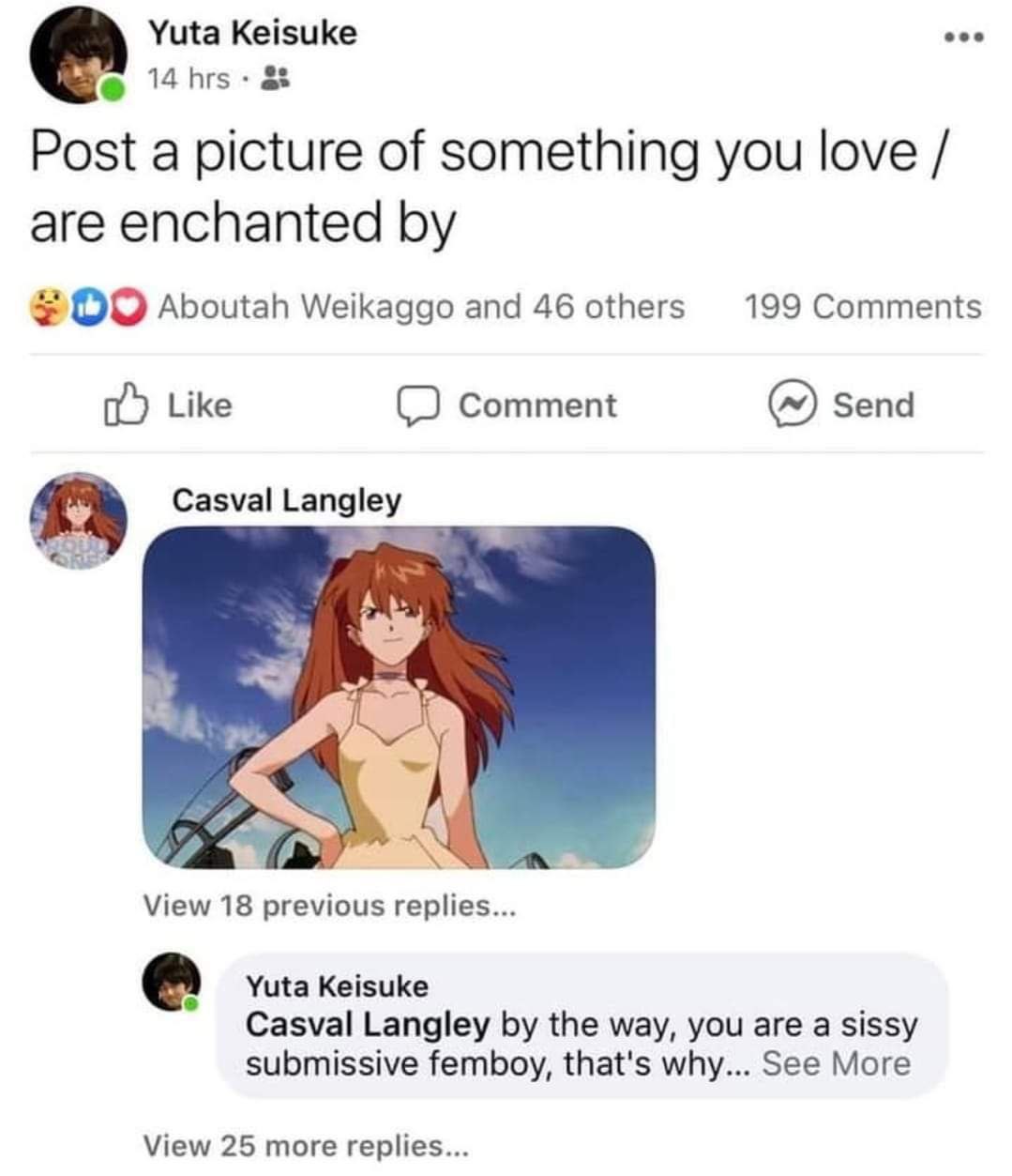 Yuta Keisuke eee 14 hrs Post a picture of something you love are enchanted 199 Comments Aboutah Weikaggo and 46 others Like Comment Send Casval Langley View 18 previous replies... Yuta Keisuke Casval 