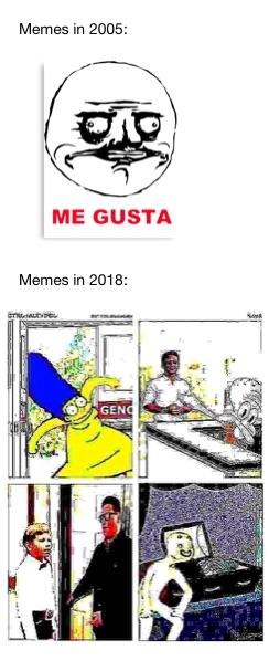 Memes in 2005: ME GUSTA Memes in 2018: CTR or 2: GENG vet.