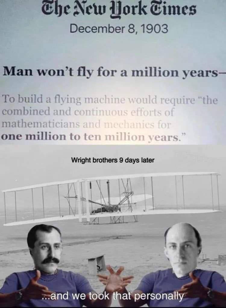 New York December 8, 1903 Man won’t fly for a million To build mathe} one million Wright brothers 9 days later MAL я toc к регзо nally
