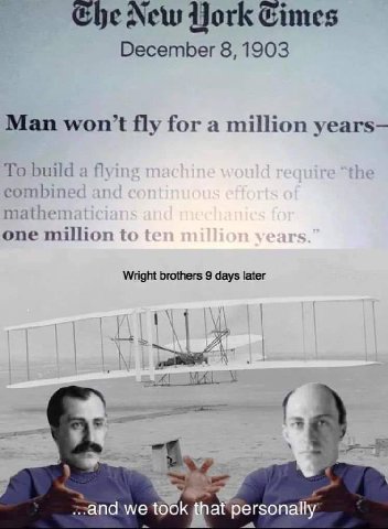New York December 8, 1903 Man won’t fly for a million To build mathe} one million Wright brothers 9 days later MAL я toc к регзо nally