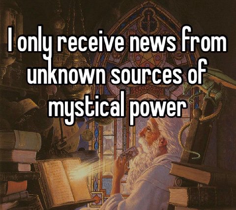 onl receive news from unknown sources of mystical power
