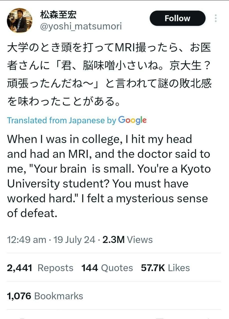 @yoshi_matsumori о RAL? Translated from Japanese Google When was in college, hit my head and had an MRI, and the doctor said to me, "Your brain is small. You're a Kyoto University student? You must ha