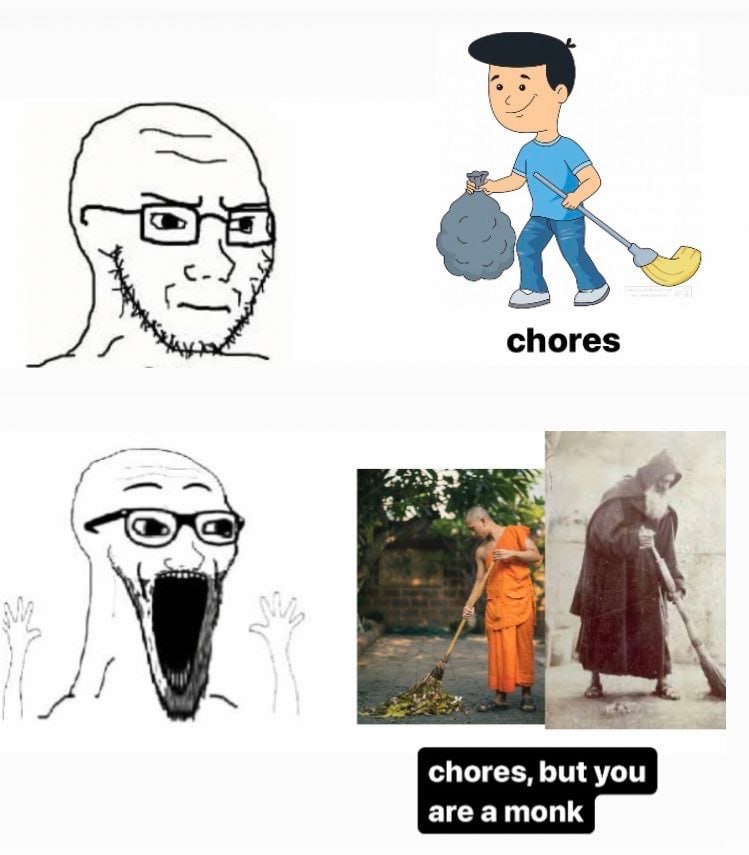 у chores ‘a у A chores, but you are a monk