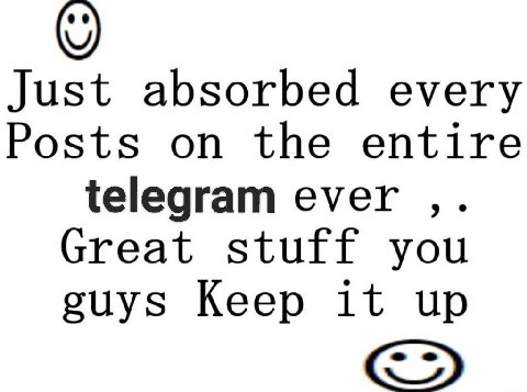Just absorbed every Posts on the entire telegram ever Great stuff you suys Keep it up