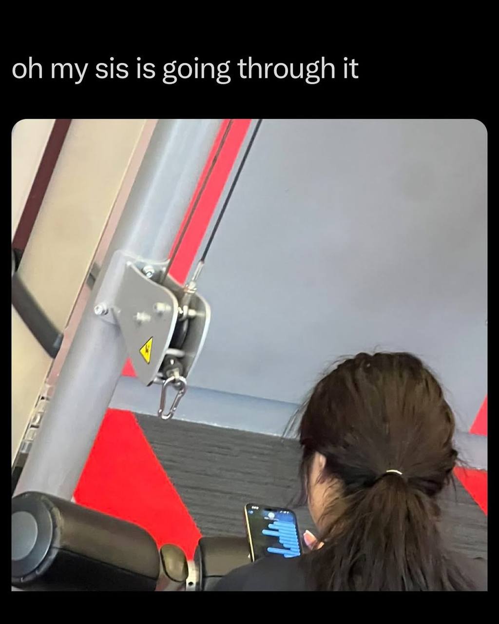 sis is going through it