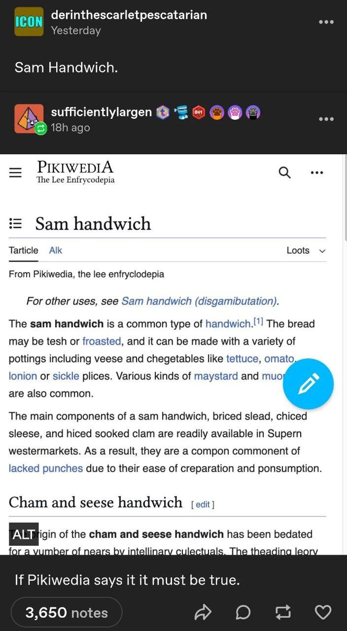 derinthescarletpescatarian ICON eee Yesterday Sam Handwich. AS sufficientlylargen я ago PIKIWEDIA а Lee Enfrycodepia Sam handwich Tarticle Loots From Pikiwedia, the lee enfryclodepia For other uses, s