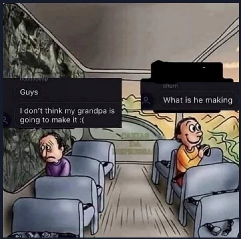 What is he making think my grandpa is going to make it В SES 8