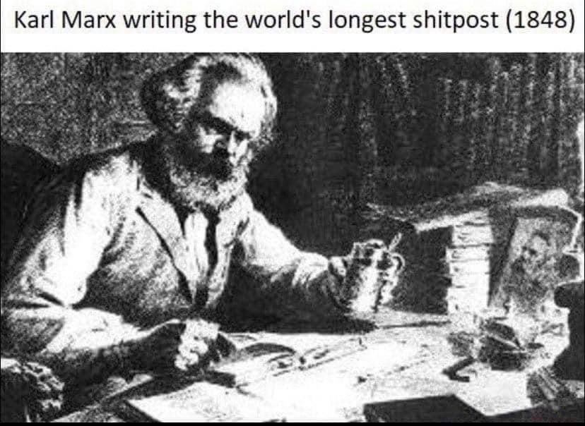 Karl Marx writing the world's longest shitpost (1848)