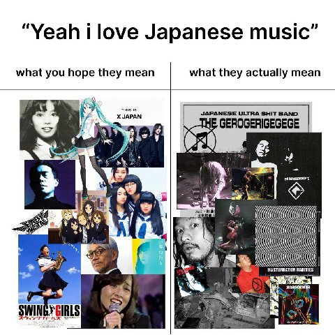 “Yeah i love Japanese music’ what you hope they mean what they actually mean THIS 1$ JAPANESE ULTRA SHIT BAND GEROGERIGEGEGE MASTURBATION RARITIES