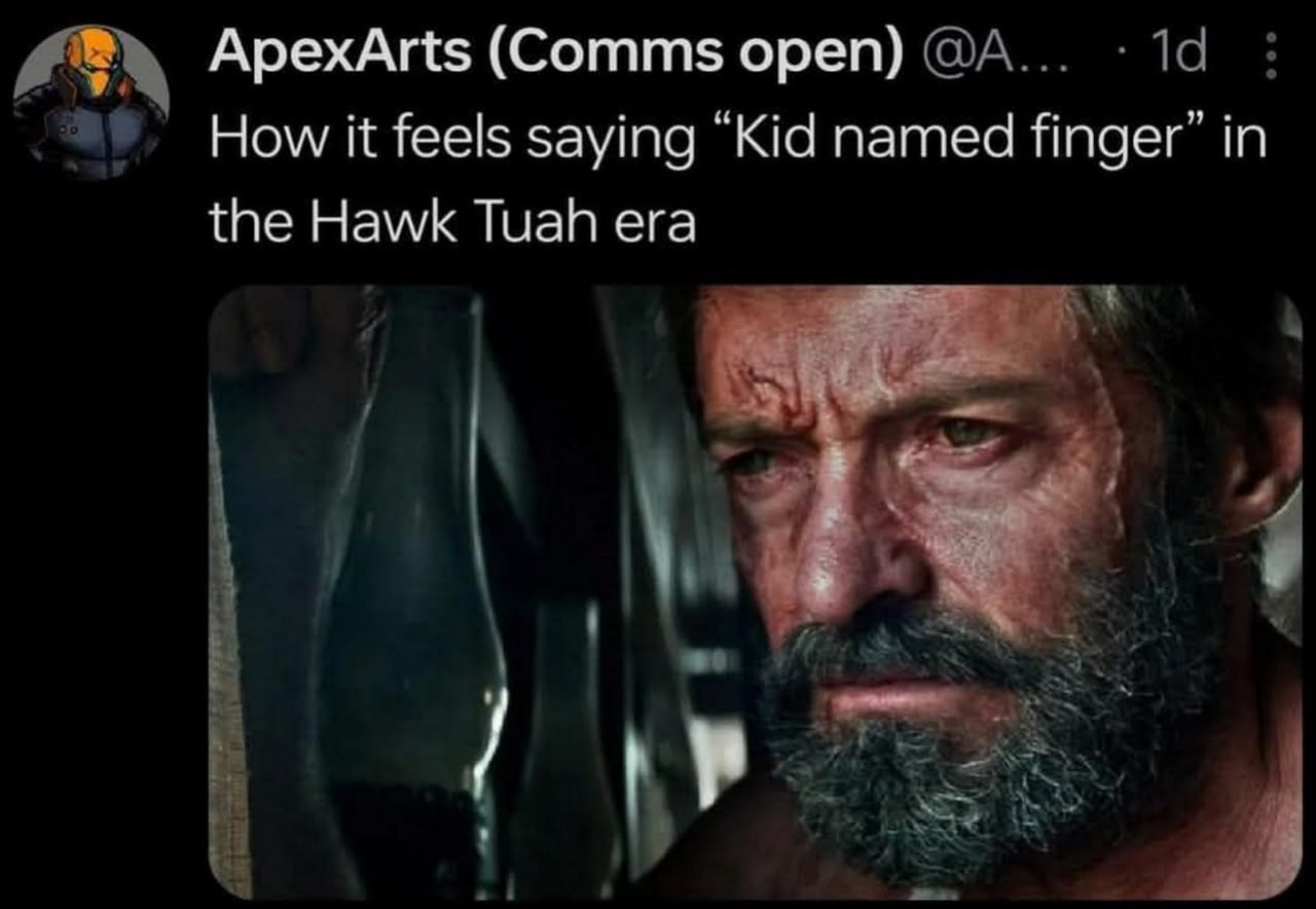 ApexArts (Comms open) How it feels saying “Kid named in the Hawk Tuah era