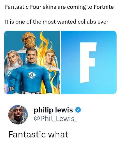 Fantastic Four skins are coming to Fortnite It is one of the most wanted collabs ever #7 philip lewis @Phil Fantastic what