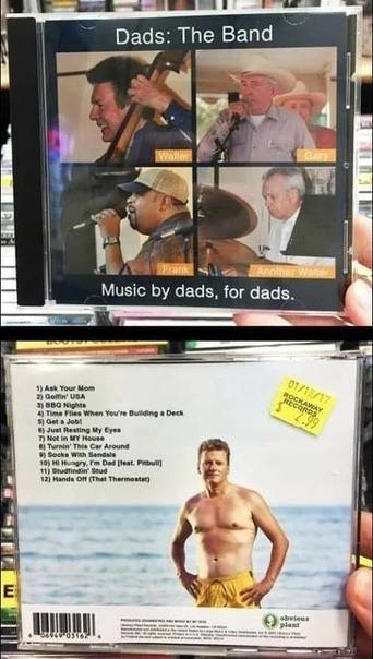 Dads: The Band у Music dads, for dads. 3) Your Mow 4) Time When Youve а Deck Just Resting 7) Not in MY Car Around 30) He wen 11) 12) Mande Off Thermostat) 04