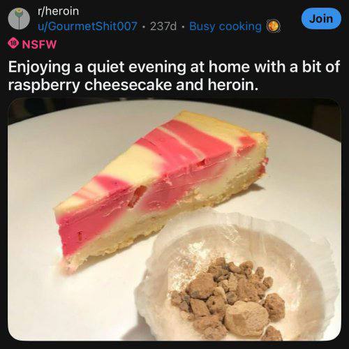 r/heroin NSFW Enjoying a quiet evening at home with a bit of raspberry cheesecake and heroin.