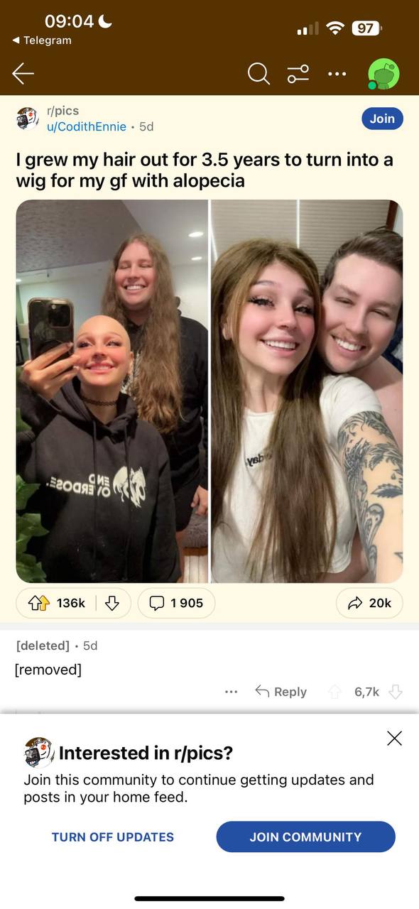 09:04 of 97 Telegram r/pics u/CodithEnnie grew my hair out for 3.5 years to turn into a wig for my with alopecia Cus у a (2 1905 [deleted] [removed] Reply Interested r/pics? Join this community to con