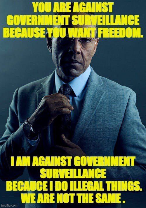 YOU ARE AGAINST GOWERNMENT SUR ILLANCE FREEDOM BECAUSE AGAINST GOWERNMENT SURWEILLANCE BECAUCE ILLEGAL THINGS. WE ARE NOT THE SAME