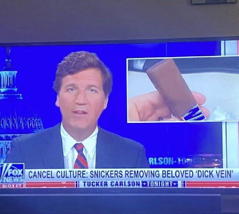 a2 RLSON- ‘DICK VEIN’ CANCEL CULTURE: SNICKERS REMOVING BELOVED TUCKER CARLSON