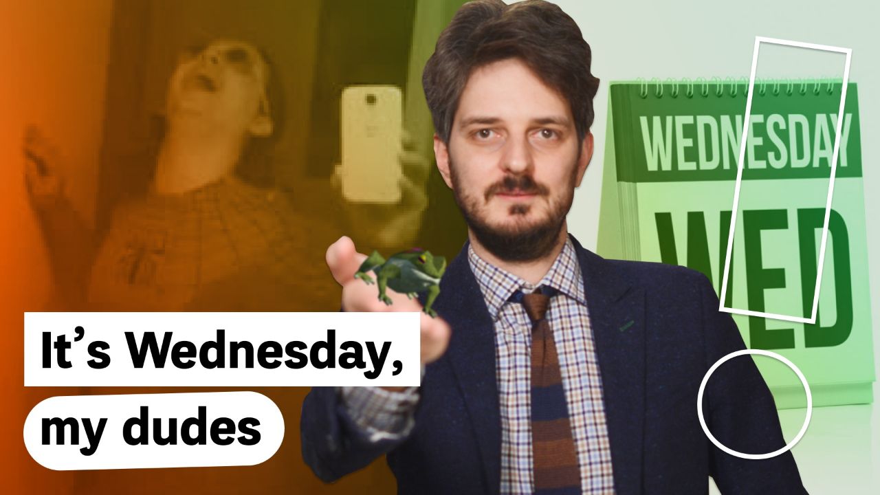 It's Wednesday, my dudes А