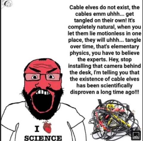 С. Cable elves not exist, the cables emm get tangled on their own! It's completely natural, when you let them lie motionless in one place, they will uhhh... tangle over time, that's elementary physics