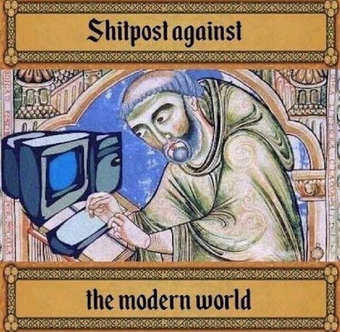 Shitpost against <—а We the modern world