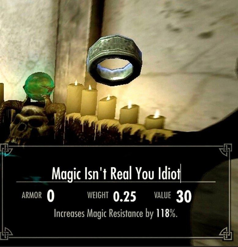A Magic Isn't Real You Idiot ARMOR WEIGHT VALUE 30 Increases Magic Resistance 118%.