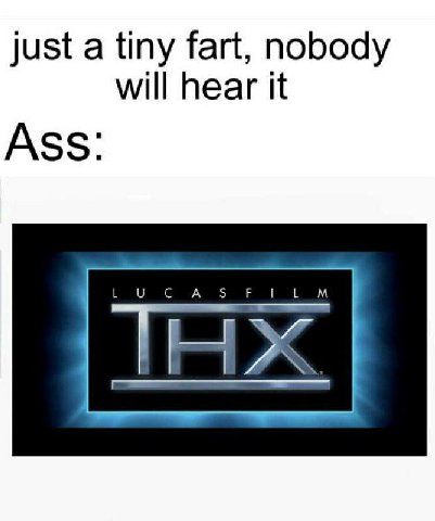 just a tiny fart, nobody will hear it Ass: A