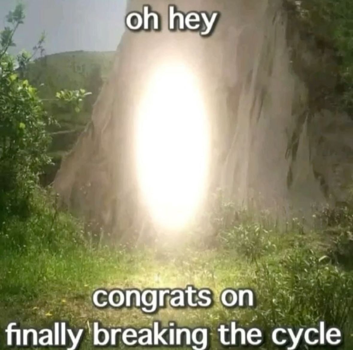 hey congrats‘on finally breaking the cycle