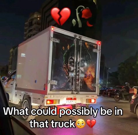 What could possibly be in that truck