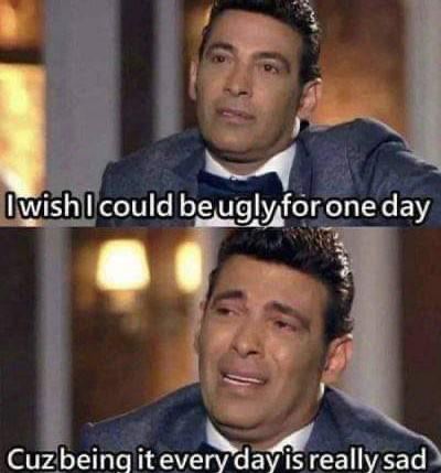 4 could be one day Cuz being it every day is really sad