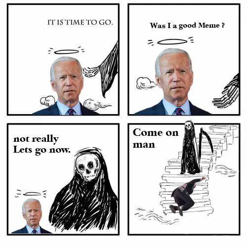 IT IS TIME TO Was I a good Meme 22 И. Come on not really man Lets now. 27.