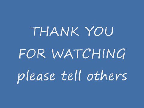 THANK YOU FOR WATCHING please tell others