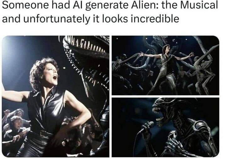 Someone had generate Alien: the Musical and unfortunately it looks incredible i я