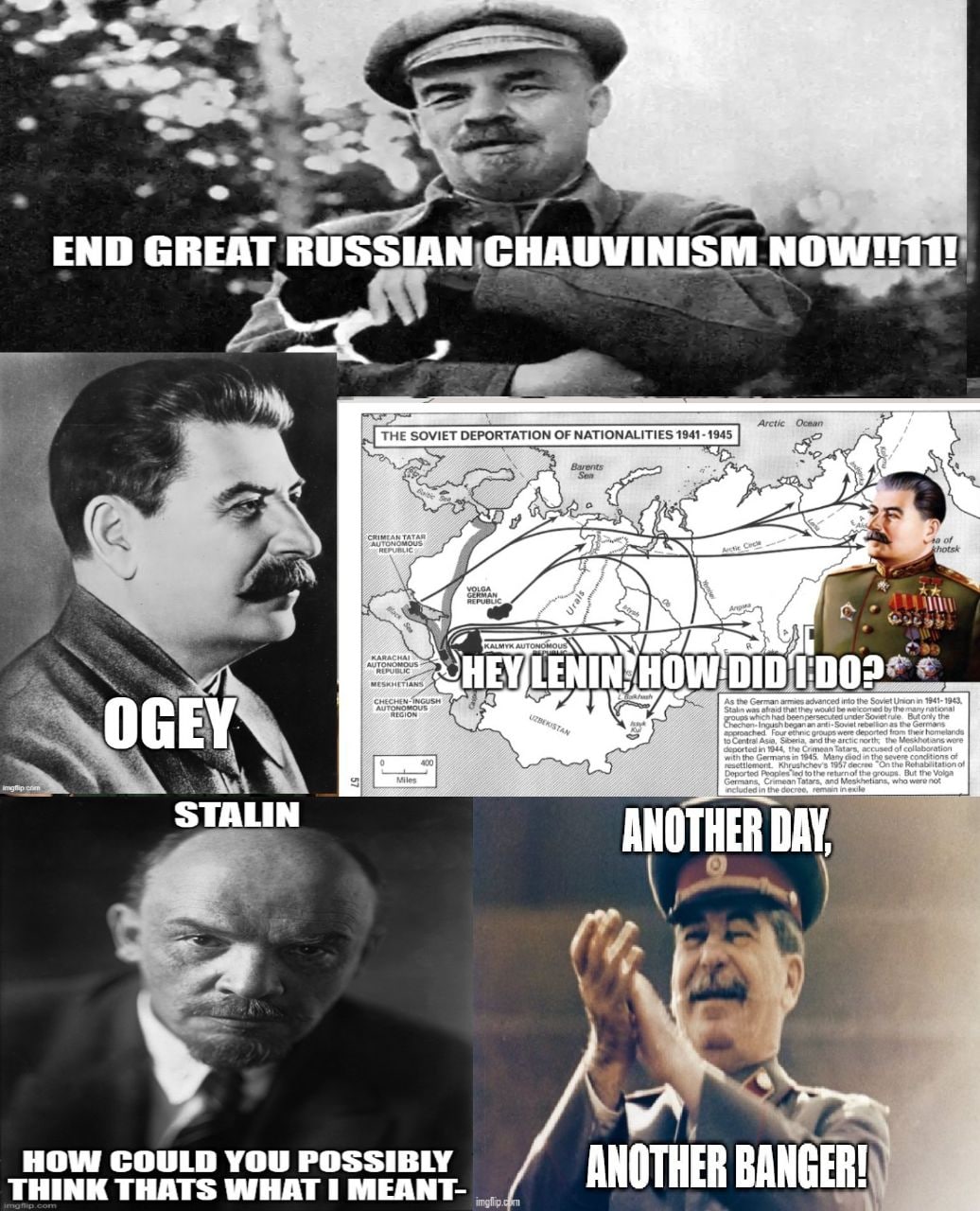 END GREAT USSIAN|CHAUVINISM HOW:D OGE STALIN ANOTHER DAY, HOW COULD YOU POSSIBLY THINK THATS WHAT I MEANT. ANOTHER
