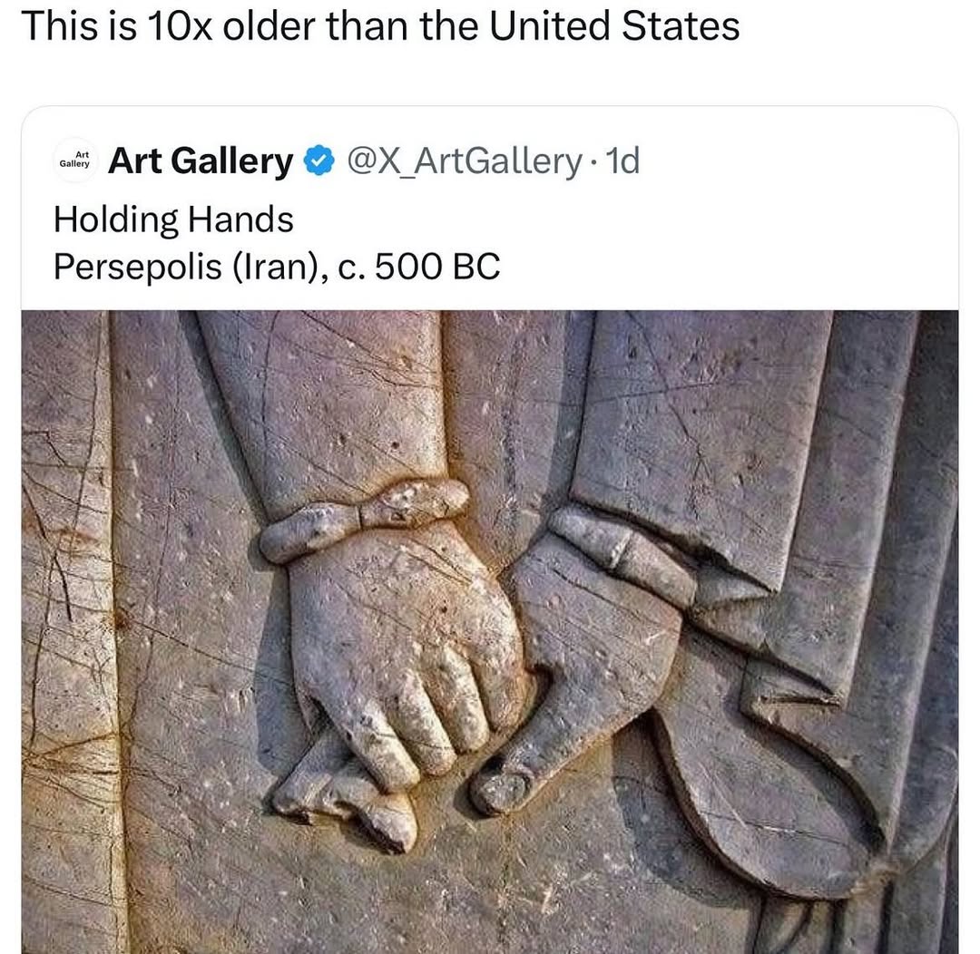 This is older than the United States Art Gallery Holding Hands Persepolis (Iran), 500 a
