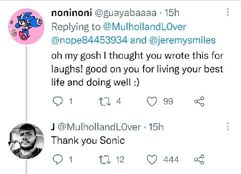 noninoni @guayabaaaa Replying to @MulhollandLOver @поре8 4453934 and @jeremysmiles gosh thought you wrote this for laughs! good on you for living your best life and doing well 4 99 @MulhollandLOver Th