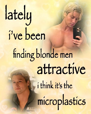 lately я finding blonde attractive it’s the microplastics