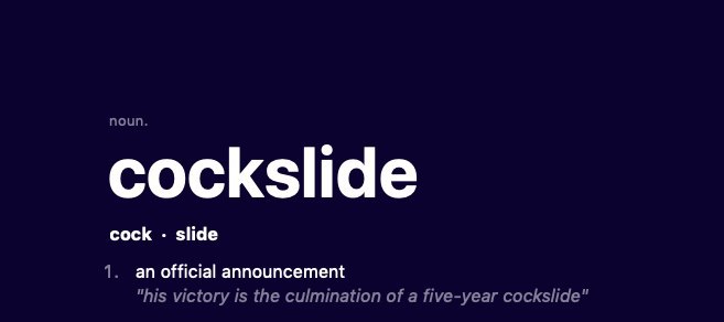 noun. cockslide cock slide 1 an official announcement "his victory is the culmination of a five-year
