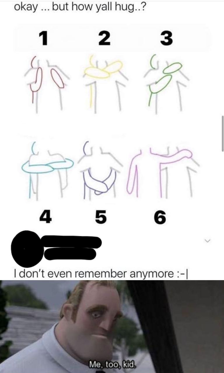 okay but how yall hug..? 1 2 3 4 5 6 don't even remember anymore