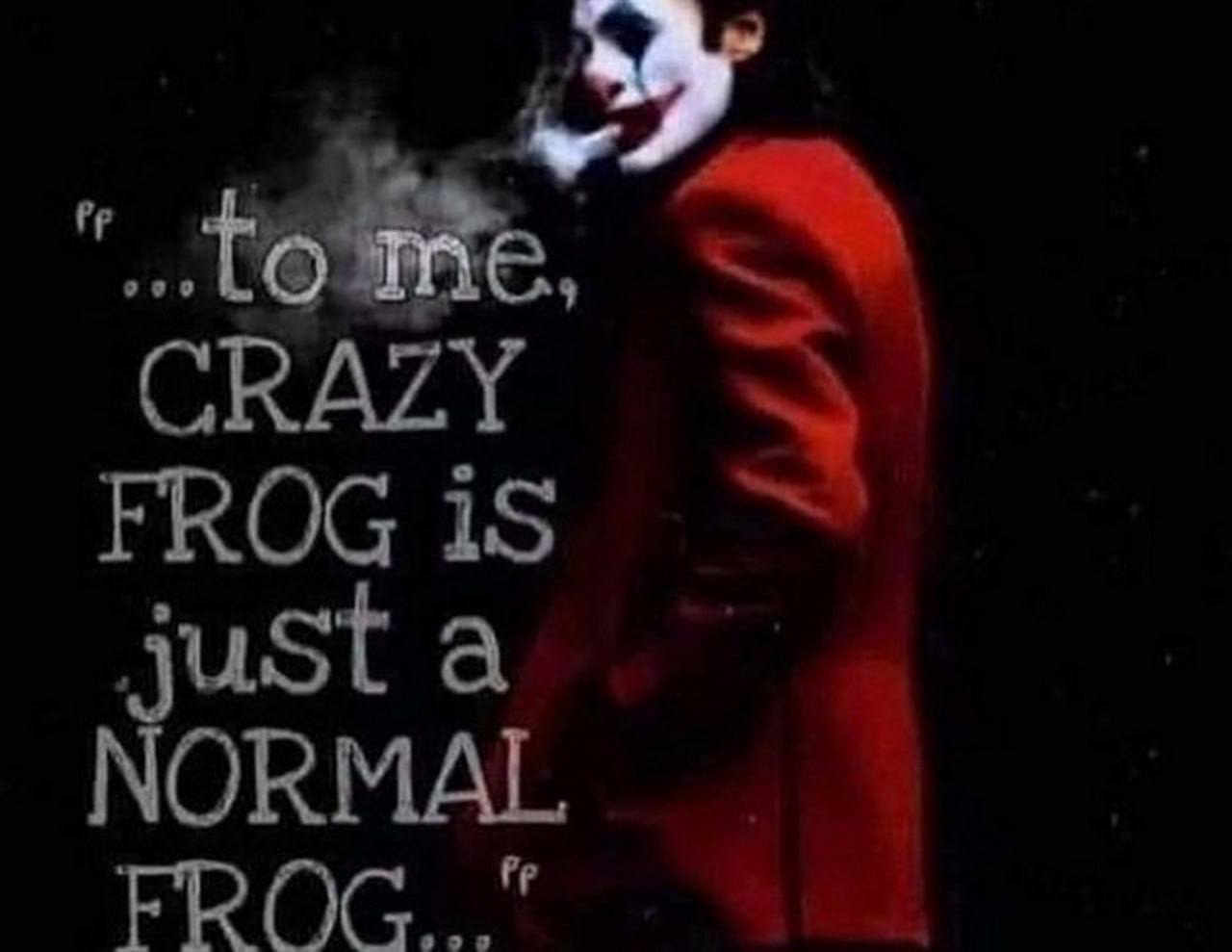 CRAZY 3 FROG iS just а NORMAL FROG
