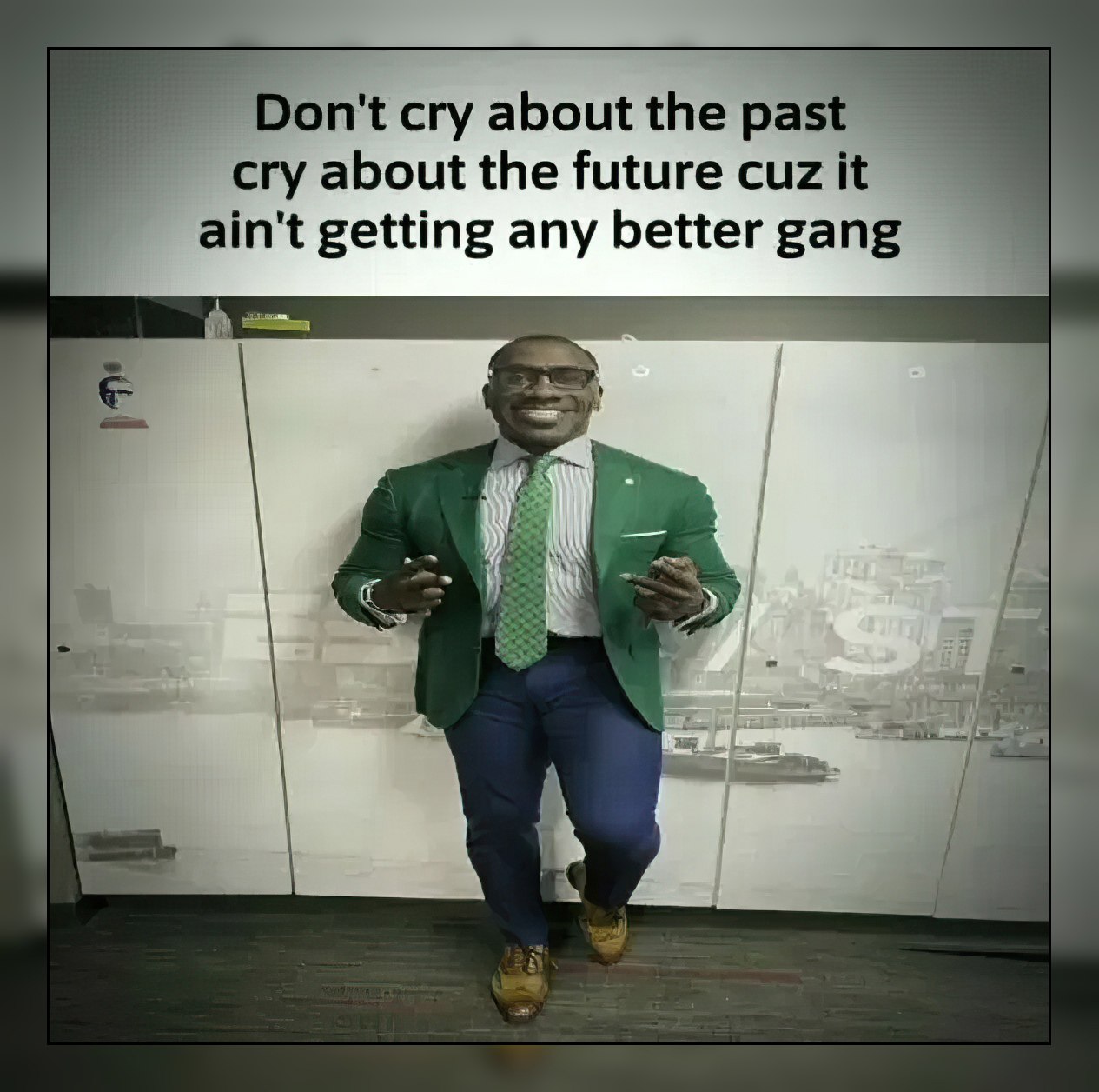 Don'tcry about the разё about the future cuz it ain't getting any better gang 7