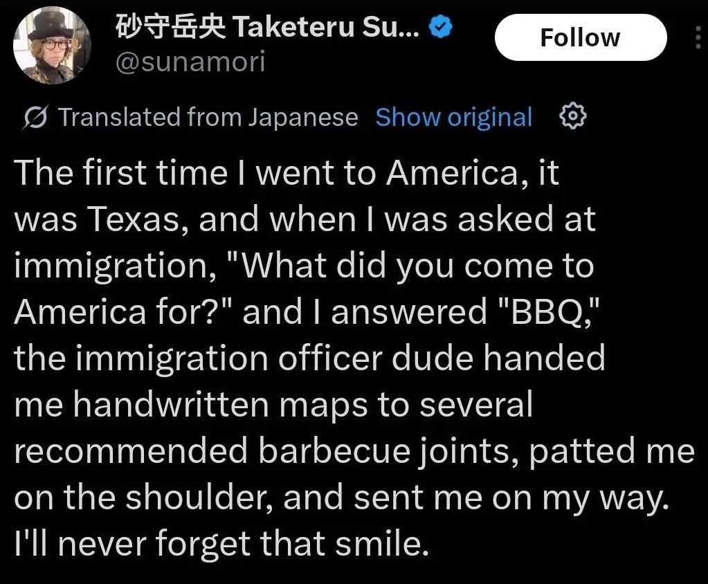в Taketeru The first time went to America, it was Texas, and when was asked at immigration, "What did you come to America for?" and answered the immigration officer dude handed me handwritten maps to 