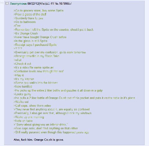 Anonymous 08/22/12(Wed)20:41 No.10799657 to grocery store, buy some Sprite >Pour a glass of the stuff >Suddenly have to pee to bathroom >Pee >Remember left the Sprite on the counter, should put it bac