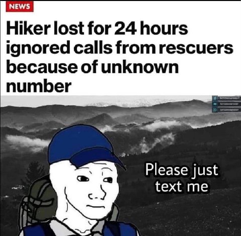 NEWS Hiker lost for 24 hours ignored calls from rescuers because of unknown number Please just text me